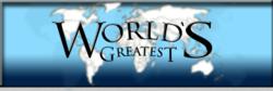 World's Greatest!